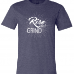 Rise and Grind T Shirt
