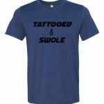 Tattooed & Swole T Shirt