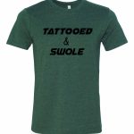 Tattooed & Swole T Shirt